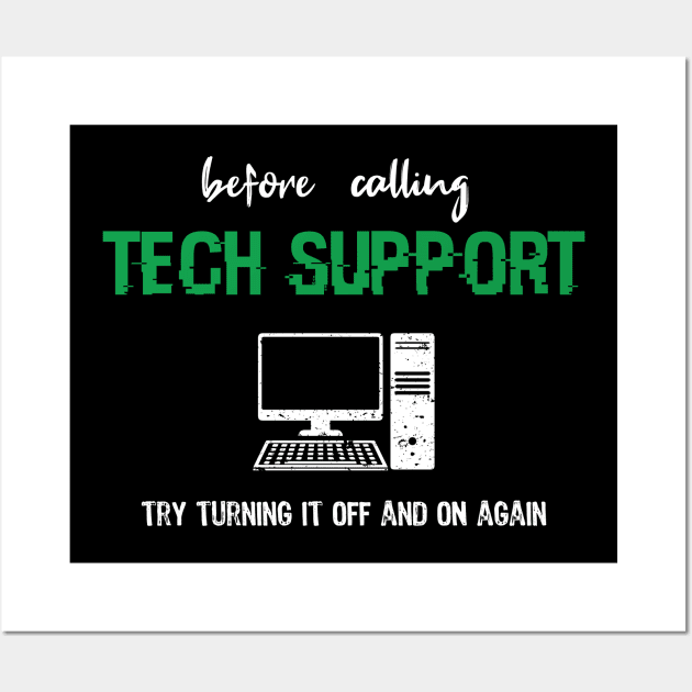 Tech Support IT Support Gift funny T-Shirt Wall Art by GraphicTeeArt